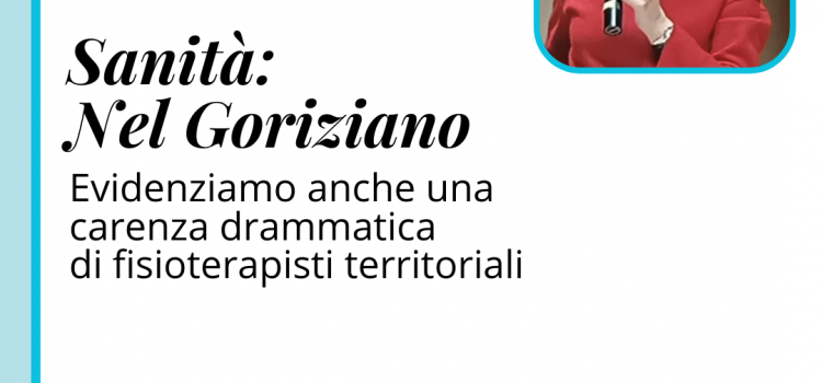 Sanità: “Nel Goriziano carenza drammatica di fisioterapisti territoriali”
